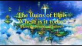 FFXIV Theory: Where Are the Ruins of Elpis?