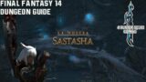 Final Fantasy 14 – A Realm Reborn – Sastasha – Dungeon Guide