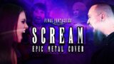 Final Fantasy XIV – Scream (Epic Metal Cover) – [feat. @KristinStarkey & @Huskybythegeek]