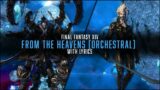 From the Heavens (Orchestral) with lyrics – FFXIV OST