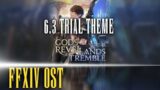 6.3 Trial Theme – FFXIV OST