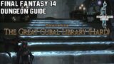 Final Fantasy 14 – Heavensward – The Great Gubal Library (Hard) – Dungeon Guide