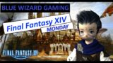 Final Fantasy XIV – Monday (cont.)