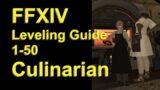 OUTDATED – FFXIV Culinarian Leveling Guide 1 to 50 – post patch 5.58