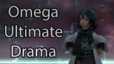 Omega Ultimate Drama – FFXIV Endwalker