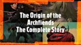 The Origin of the Archfiends The Complete Story (Final Fantasy XIV Lore)