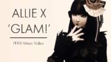 FFXIV Music Video | ALLIE X 'Glam!' | The Fashionista