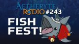 FFXIV Podcast Aetheryte Radio 243: Fishfest!
