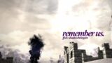 FFXIV: Remember Us. (5.0 Shadowbringers Tribute.)