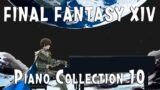 FINAL FANTASY XIV PIANO COLLECTION Volume 10 (Arr.by Terry:D)
