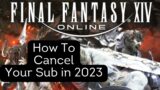 How To Cancel Your FFXIV Subscription in 2 Minutes (PC Internet Browser) – 2023 –