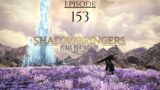 Let's Play Final Fantasy XIV – SHADOWBRINGERS: EPISODE 153
