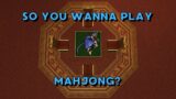 The FFXIV Mahjong Experience