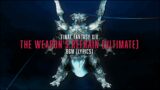 The Weapon's Refrain (Ultimate) BGM with lyrics – FFXIV OST