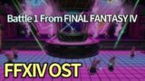 Battle 1 From FINAL FANTASY IV – FFXIV OST