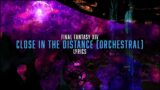 Close In The Distance (Orchestral) with lyrics – FFXIV Orchestral Arrangement Album Vol.3