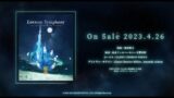 Eorzean Symphony: FINAL FANTASY XIV Orchestral Album Vol. 3 – Trailer