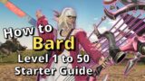 FFXIV 6.30+ Archer/Bard Level 1-50 Starter Guide: New to the Job? Start here!