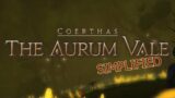 FFXIV Simplified – The Aurum Vale
