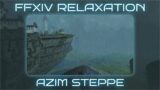 Final Fantasy XIV Relaxation: Azim Steppe (Arranged Ambient Cover) Study/Work/Sleep Music