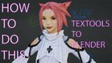 How To Get Your FFXIV Character From Textools To Blender And Prepare Them For Animation