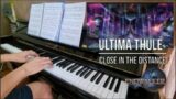 Close in the Distance | Ultima Thule: FFXIV Endwalker Piano + Sheet Music