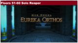 Eureka Orthos: Floors 51-60 Solo Reaper (Final Fantasy XIV)