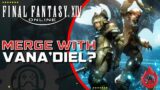 FFXIV: Should FF14 Merge with FF11's Vana'diel? | Work To Game