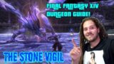 FINAL FANTASY XIV DUNGEON GUIDE, THE STONE VIGIL!