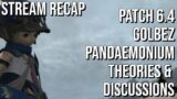Patch 6.4, Golbez, Pandaemonium & More – FFXIV Stream Recap