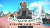 Shadowbringers: Lv.73 The Wheel Turns // FFXIV Quest Archive