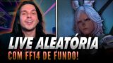 TROCAÇÃO DE IDEIA AO VIVO + Final Fantasy XIV