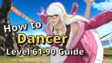 FFXIV 6.38+ Dancer Level 61-90 Detailed Guide: Endgame Openers and Rotations Included!