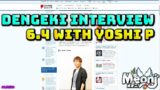 FFXIV: Dengeki Online Interview With Yoshi P on 6.4!