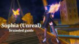 FFXIV | Sophia Unreal: Quick guide for brainded ppl like me