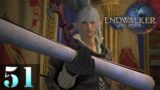 NEWFOUND ADVENTURE | Let's Play Final Fantasy XIV: Endwalker (Blind) | 51