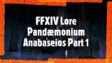 Pandaemonium Anabaseios Part 1 – FFXIV Lore