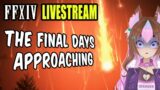 FFXIV Endwalker The Final Days Scare | MSQ Amidst The Apocalypse | Livestream