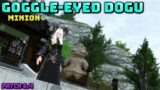 FFXIV: Goggle-Eyed Dogu Minion!