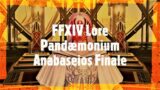 FFXIV Lore – Pandaemonium Anabaseios The Finale