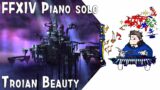 FFXIV – "Troian Beauty" for piano solo(Arr.by Terry:D)