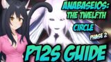 Pandaemonium: Anabaseios The Twelfth Circle (SAVAGE) PHASE 2 GUIDE+DIAGRAMS! FFXIV P12P2S Raid Guide