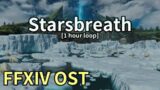 Starsbreath [1 hour loop] / The Aetherfont Theme – FFXIV OST