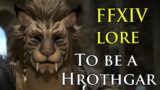 To be a Hrothgar : FFXIV LORE