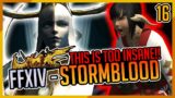 WHAT IS EVEN GOING ON ANYMORE – FFXIV Stormblood Playthrough #16