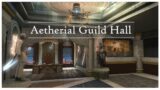 Aetherial Guild Hall | FFXIV Housing