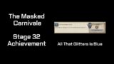 [Blue Mage]  The Masked Carnivale Stage 32  Achievement – All That Glitters Is Blue – FFXIV