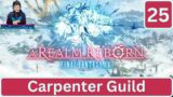 Carpenter Guild! Final Fantasy XIV! Part 25