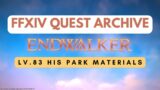 Endwalker: Lv.83 His Park Materials // FFXIV Quest Archive