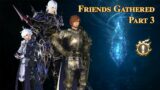 FFXIV: Friends Gathered Part 3 – Episode 119